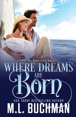 Where Dreams Are Born: a Pike Place Market Seat... 1637210248 Book Cover