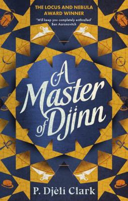 A Master of Djinn: THE NEBULA AWARD WINNER            Book Cover