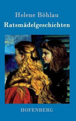 Ratsmädelgeschichten [German] 386199416X Book Cover