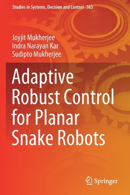 Adaptive Robust Control for Planar Snake Robots 3030714624 Book Cover