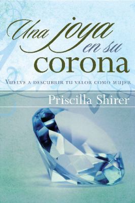 Una Joya en su Corona: Vuelve A Descubrir Tu Va... [Spanish] 0805466681 Book Cover