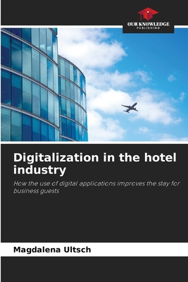 Digitalization in the hotel industry 6207202716 Book Cover