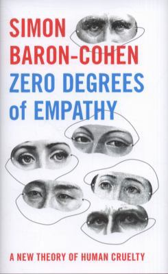 Zero Degrees of Empathy: A New Theory of Human ... 0713997915 Book Cover