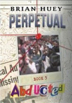 PERPETUAL: Abducted 1949379132 Book Cover