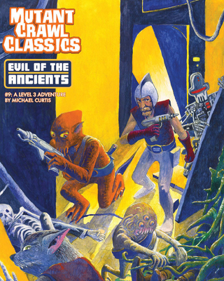 Mutant Crawl Classics #9: Evil of the Ancients 1946231533 Book Cover