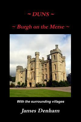 Duns - Burgh on the Merse 1326559087 Book Cover