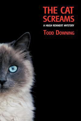 The Cat Screams (a Hugh Rennert Mystery) 1616461489 Book Cover