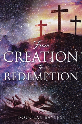 From Creation to Redemption B0D7KQMQ9M Book Cover