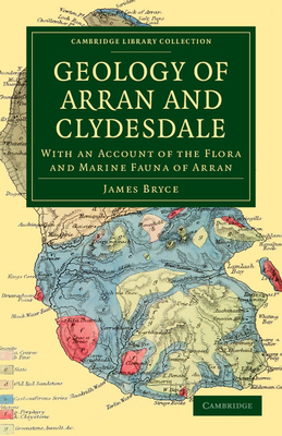 Geology of Arran and Clydesdale: With an Accoun... 1108038301 Book Cover