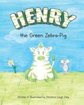 Henry the Green Zebra-Pig 0960081720 Book Cover