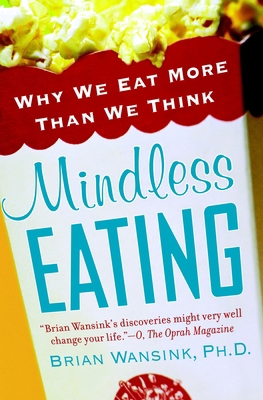 Mindless Eating: Why We Eat More Than We Think B005DI8BVY Book Cover
