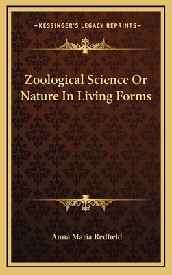 Zoological Science or Nature in Living Forms 1163468177 Book Cover