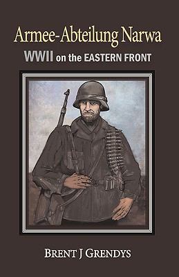 Armee-Abteilung Narwa: WWII on the Eastern Front 1450205208 Book Cover