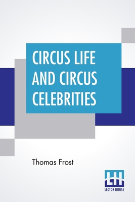 Circus Life And Circus Celebrities 9354209750 Book Cover