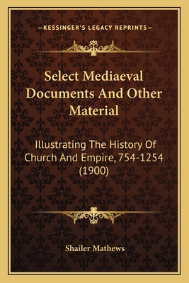 Select Mediaeval Documents And Other Material: ... 1164865919 Book Cover