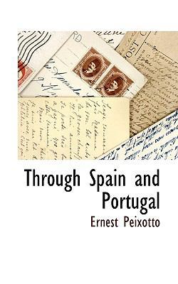 Through Spain and Portugal 1115418475 Book Cover