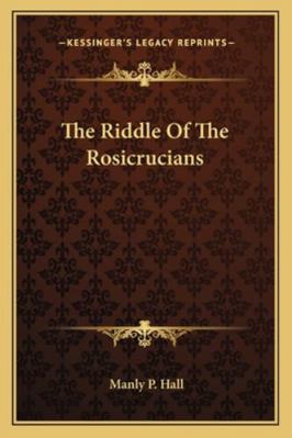 The Riddle Of The Rosicrucians 1162934824 Book Cover