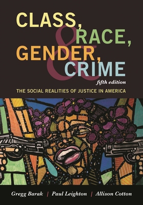 Class, Race, Gender, and Crime: The Social Real... 1442268875 Book Cover