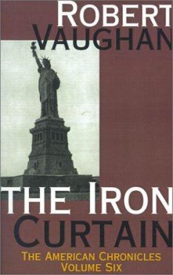 The Iron Curtain (The American Chronicles) 1585866385 Book Cover