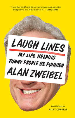 Laugh Lines: My Life Helping Funny People Be Fu... 1419735357 Book Cover