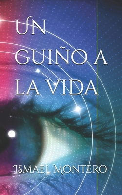 Un guiño a la vida [Spanish] B0DL2X34PP Book Cover