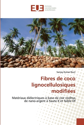 Fibres de coco lignocellulosiques modifiées [French] 613953805X Book Cover