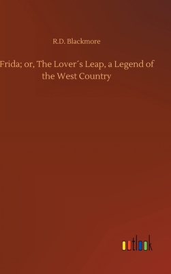 Frida; or, The Lover´s Leap, a Legend of the We... 3734092914 Book Cover