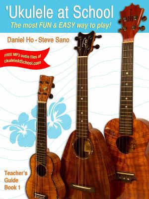 'Ukulele at School, Bk 1: The Most Fun & Easy W... 0983353638 Book Cover