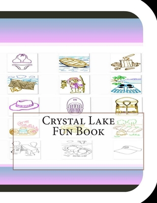 Crystal Lake Fun Book: A Fun and Educational Bo... 1503190293 Book Cover