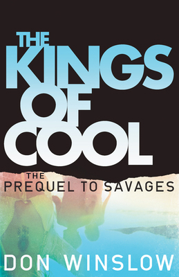 The Kings of Cool. Don Winslow 0099576546 Book Cover