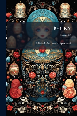 Byliny; Volume 02 [Russian] 1294363581 Book Cover