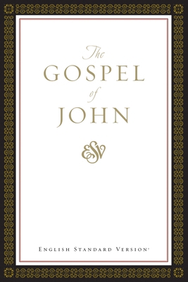 Gospel of John-Esv 1581344066 Book Cover