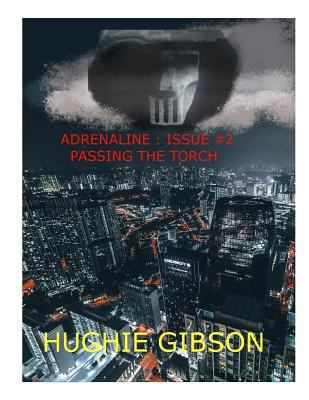 Adrenaline Issue #2: Passing the Torch 1532862903 Book Cover