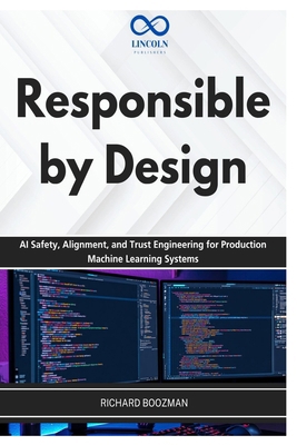 Responsible by Design: AI Safety, Alignment, an... B0GYSSXTMP Book Cover