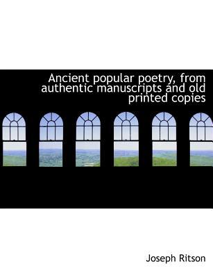 Ancient Popular Poetry, from Authentic Manuscri... 1140170007 Book Cover