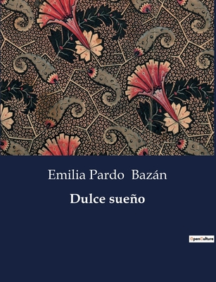 Dulce sueño [Spanish] B0C3WXMN4H Book Cover