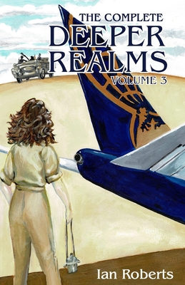 The Complete Deeper Realms Volume 3: The Achron... 0993511880 Book Cover