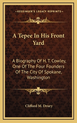 A Tepee in His Front Yard: A Biography of H. T.... 1164490338 Book Cover