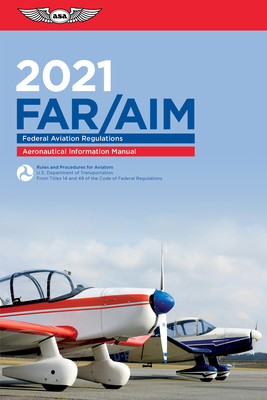 Far/Aim 2021: Federal Aviation Regulations/Aero... 1619549506 Book Cover