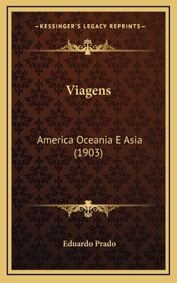 Viagens: America Oceania E Asia (1903) [Portuguese] 116586651X Book Cover