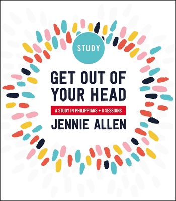 Get Out of Your Head Bible Study Guide: Six-Ses... 0310116376 Book Cover