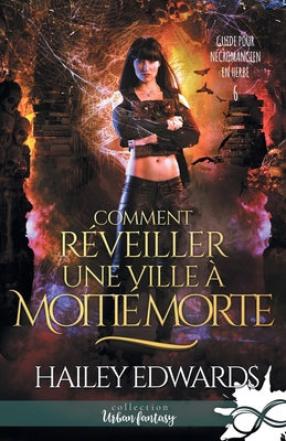 Comment réveiller une ville à moitié morte: Gui... [French] B0BGRDQVR1 Book Cover