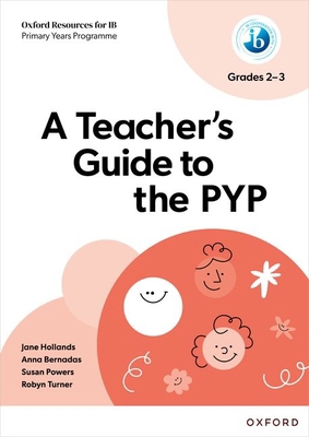 Oxford Resources for IB PYP a Teacher's Guide t... 1382048521 Book Cover