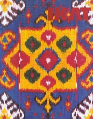 Ikat: Splendid Silks of Central Asia 1856691519 Book Cover