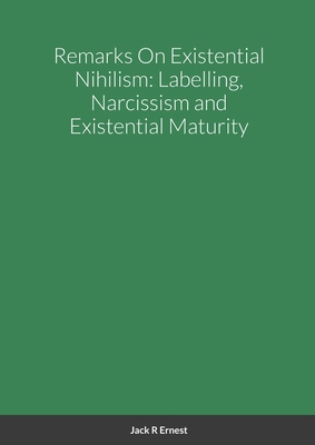 Remarks On Existential Nihilism: Labelling, Nar... 1291076247 Book Cover