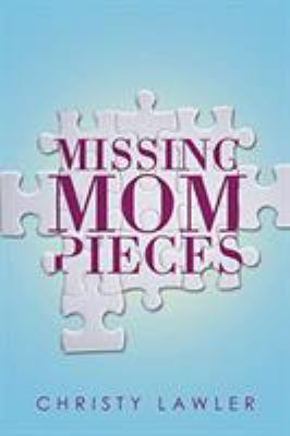 Missing Mom Pieces 164416888X Book Cover
