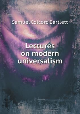 Lectures on modern universalism 5518845669 Book Cover