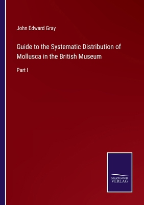 Guide to the Systematic Distribution of Mollusc... 3375172249 Book Cover