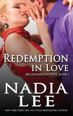 Redemption in Love (Billionaires in Love Book 3) 1502569213 Book Cover