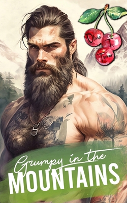 Grumpy In The Mountains B0C5KQQML1 Book Cover